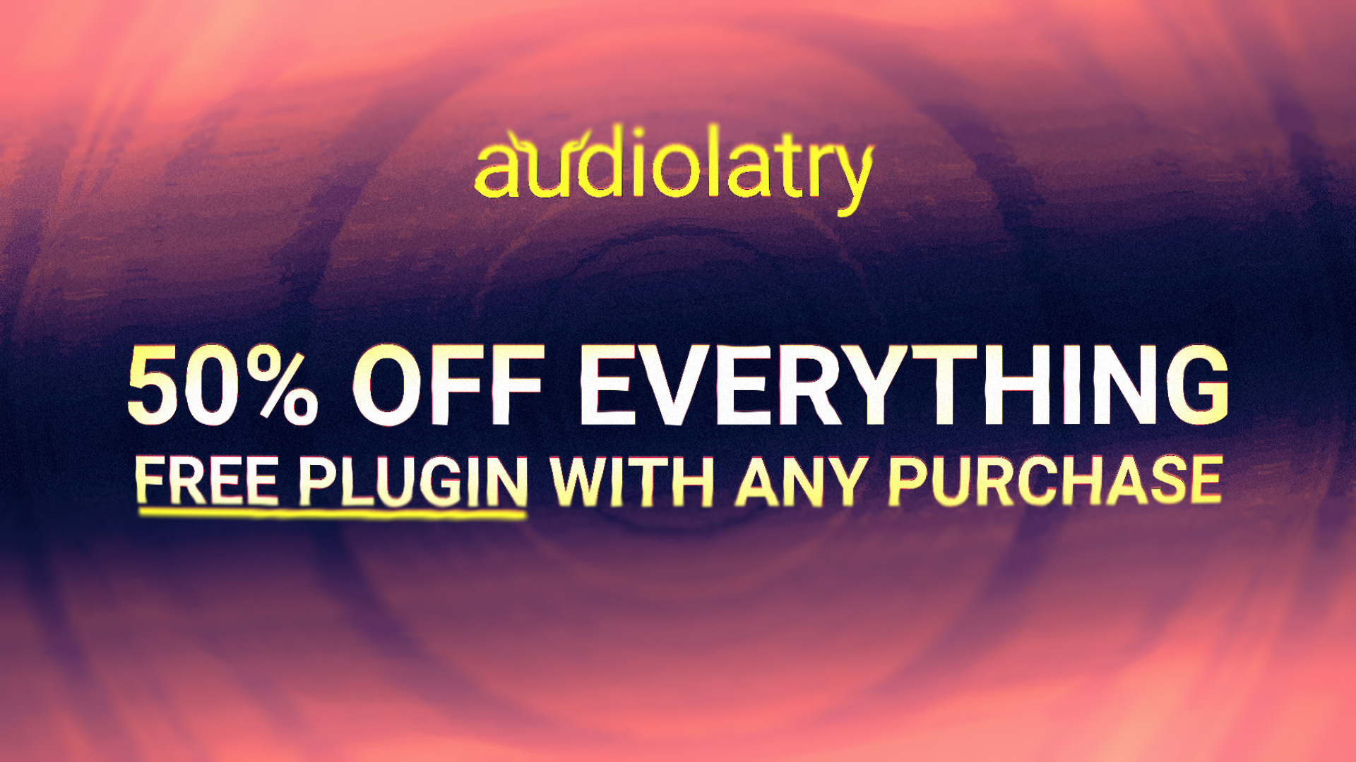 All Audiolatry Plugins Are 50% Off + Free Plugin With Purchase